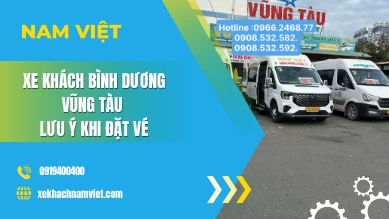 Xe Khách Bình Dương Vũng Tàu – Lưu Ý Khi Đặt Vé