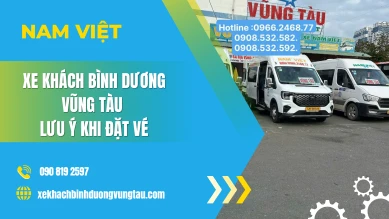 Xe Khách Bình Dương Vũng Tàu – Lưu Ý Khi Đặt Vé