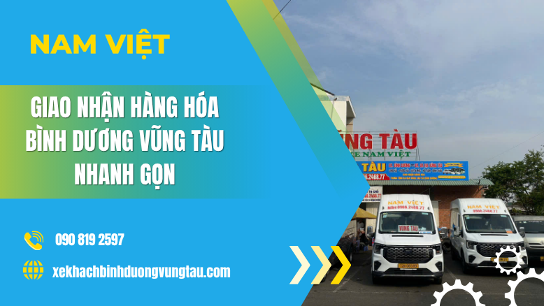 Giao Nhận Hàng Hóa Bình Dương Vũng Tàu Nhanh Gọn
