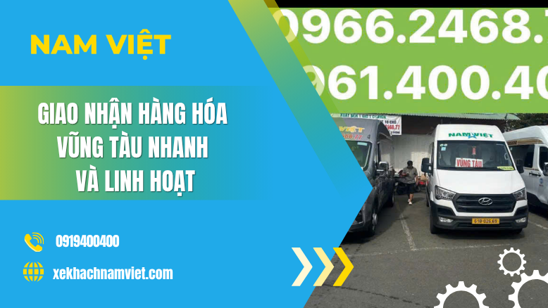 Giao Nhận Hàng Hóa Vũng Tàu Nhanh Và Linh Hoạt