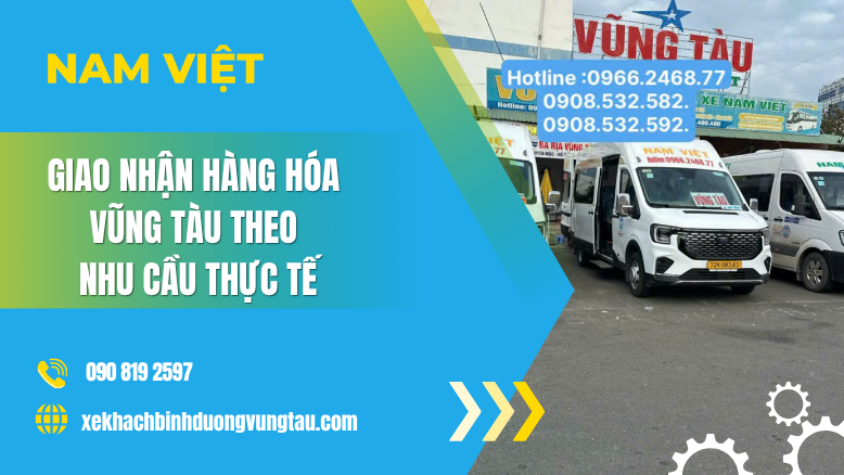 Giao Nhận Hàng Hóa Vũng Tàu Theo Nhu Cầu Thực Tế