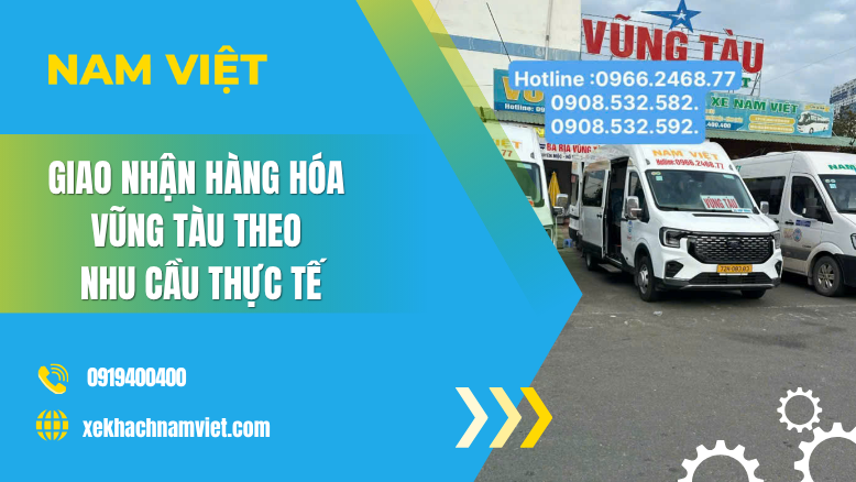 Giao Nhận Hàng Hóa Vũng Tàu Theo Nhu Cầu Thực Tế