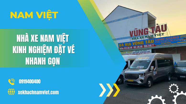 Nhà Xe Nam Việt – Kinh Nghiệm Đặt Vé Nhanh Gọn