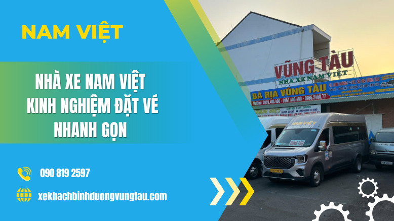 Nhà Xe Nam Việt – Kinh Nghiệm Đặt Vé Nhanh Gọn