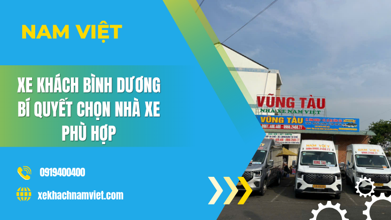 Xe Khách Bình Dương – Bí Quyết Chọn Nhà Xe Phù Hợp
