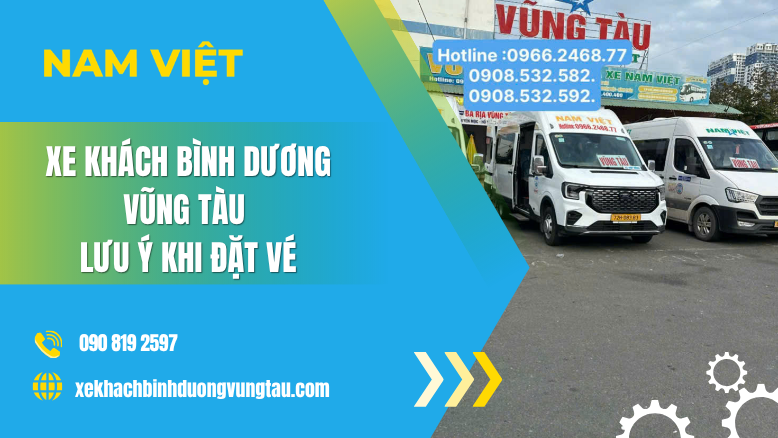 Xe Khách Bình Dương Vũng Tàu – Lưu Ý Khi Đặt Vé