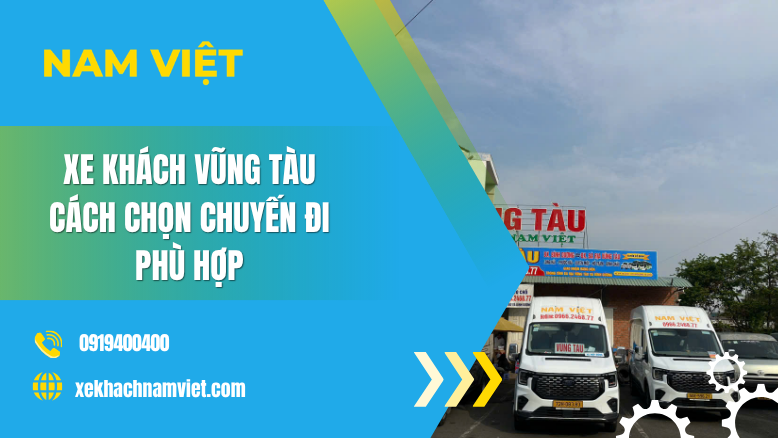 Xe Khách Vũng Tàu – Cách Chọn Chuyến Đi Phù Hợp